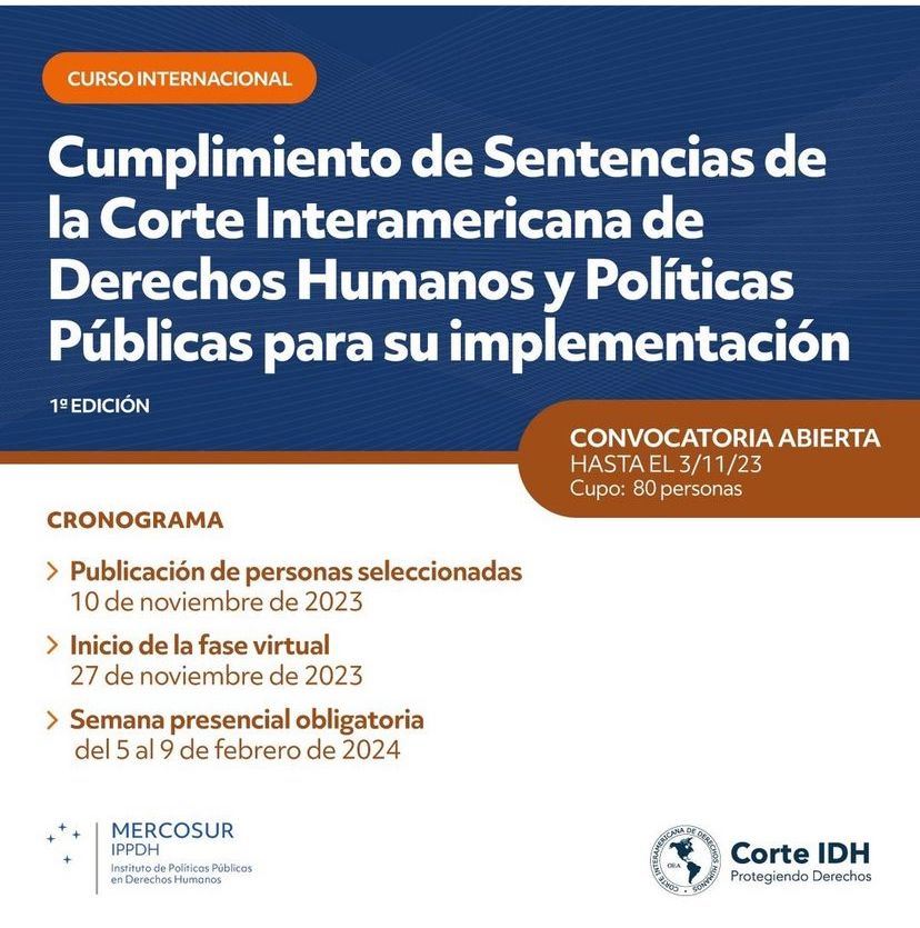 La Corte IDH y el IPPDH lanzan el Curso Internacional para el Cumplimiento de Sentencias de la Corte Interamericana de Derechos Humanos y Políticas Públicas en el MERCOSUR.