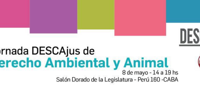 La primera Jornada DESCAjus en Derecho Ambiental y Animal.