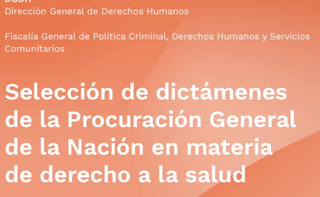 Selección de dictámenes de la Procuración General de la Nación en materia de derecho a la salud